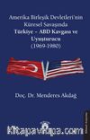 Amerika Birleşik Devletleri’nin Küresel Savaşında Türkiye – ABD Kavgası ve Uyuşturucu (1969-1980)