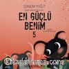 En Güçlü Benim