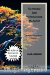 Üç Arkadaş: İyilik Yardımseverlik Merhamet & Hayatımıza Değer Katan Hikayeler
