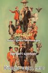 Pasajlar & Herbert Spencer Felsefesine Giriş