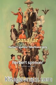 Pasajlar <br /> Herbert Spencer Felsefesine Giriş