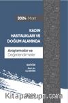 Kadın Hastalıkları ve Doğum Alanında Araştırmalar ve Değerlendirmeler Mart 2024