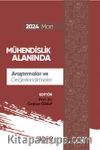 Mühendislik Alanında Araştırmalar ve Değerlendirmeler Mart 2024