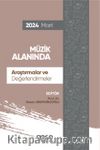 Müzik Alanında Araştırmalar ve Değerlendirmeler Mart 2024