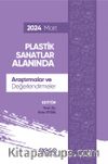 Plastik Sanatlar Alanında Araştırmalar ve Değerlendirmeler - Mart 2024