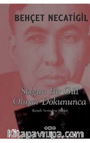 Solgun Bir Gül Oluyor Dokununca <br /> Kendi Sesinden Şiirler (CD ekli)