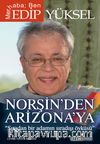 Norşin'den Arizona'ya Sıradan Bir Adamın Sıradışı Öyküsü