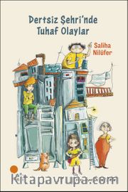 Dertsiz Şehri'nde Tuhaf Olaylar