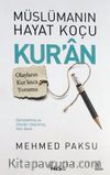 Müslüman'ın Hayat Koçu Kur'an & Olayların Kur'anca Yorumu