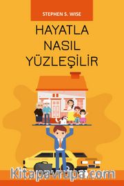Hayatla Nasıl Yüzleşilir
