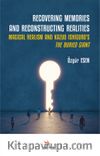 Recoverıng Memorıes And Reconstructıng Realıtıes: Magıcal Realısm And Kazuo Ishıguro’s The Burıed Gıant