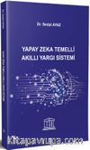 Yapay Zeka Temelli Akıllı Yargı Sistemi
