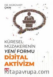 Küresel Müzakerenin Yeni Formu Dijital Aktivizm