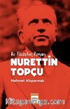 Bir Filozofun Romanı Nurettin Topçu