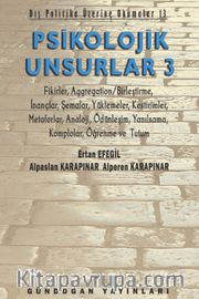 Psikolojik Unsurlar 3 <br /> Dış Politika Üzerine Okumalar 13