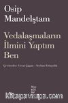 Vedalaşmaların İlmini Yaptım Ben