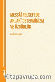 Meşşaî Felsefede Ahlakî Determinizm ve Özgürlük