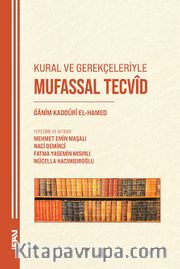 Kural ve Gerekçeleriyle Mufassal Tecvîd