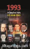 1993 Türkiye’nin En Zor Yılı
