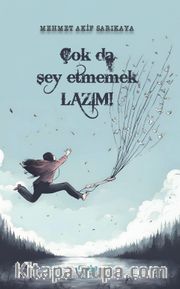 Çok da Şey Etmemek Lazım