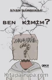 Ben Kimim ?