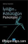  İyiliğin ve Kötülüğün Psikolojisi