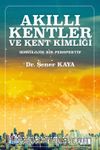 Akıllı Kentler ve Kent Kimliği Sosyolojik Bir Perspektif