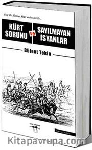 Kürt Sorunu ve Sayılmayan İsyanlar