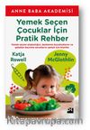 Yemek Seçen Çocuklar İçin Pratik Rehber