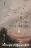 Gün Sonu Huzursuzlukları