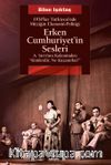 Erken Cumhuriyet'in Sesleri & 1930'lar Türkiyesi'nde Müziğin Ekonomi-Politiği A.Sırrı'nın Kaleminden 