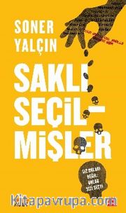 Saklı Seçilmişler <br /> Siz Onları Değil, Onlar Sizi Seçti