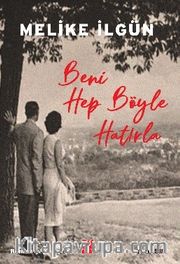 Beni Hep Böyle Hatırla