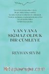 Yan Yana Sığmaz Olduk Bir Cümleye