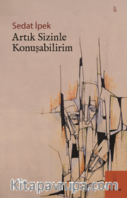 Artık Sizinle Konuşabilirim