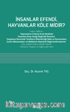 İnsanlar Efendi, Hayvanlar Köle midir?