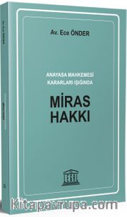 Anayasa Mahkemesi Kararları Işığında Miras Hakkı