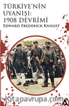 Türkiye’nin Uyanışı: 1908 Devrimi