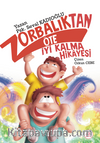Zorbalıktan Öte İyi Kalma Hikayesi