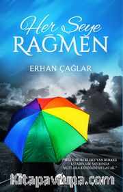 Her Şeye Rağmen