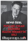 Putları Yıkan Şairimiz Nazım Hikmet’in Dili