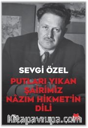 Putları Yıkan Şairimiz Nazım Hikmet’in Dili