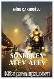 Sönerken Alev Alev