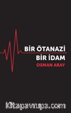 Bir Ötanazi Bir İdam