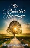 Bir Muhabbet Yolculuğu