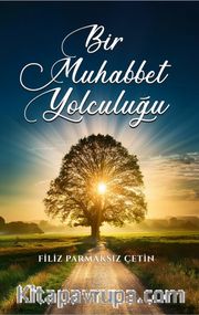 Bir Muhabbet Yolculuğu