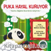 Puka Hayal Kuruyor <br /> Yaratıcı Düşünme Becerilerini Geliştirme