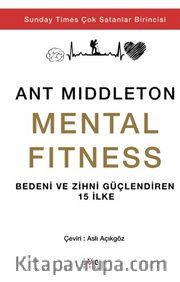 Mental Fitness <br /> Bedeni ve Zihni Güçlendiren 15 İlke