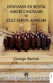 Dünyanın En Büyük Askeri Casusları ve Gizli Servis Ajanları