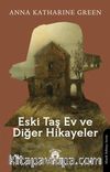Eski Taş Ev ve Diğer Hikayeler